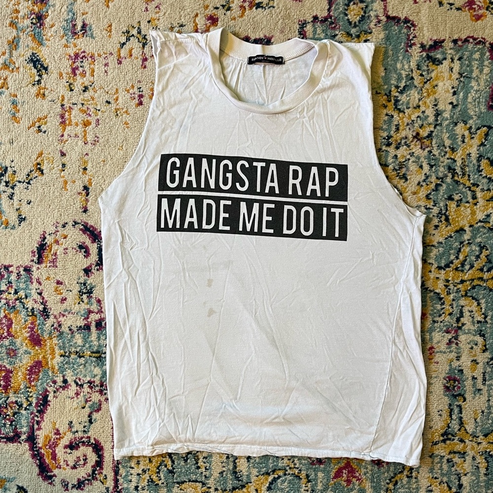 Brandy Melville Gangsta Rap Made Me Do It tank